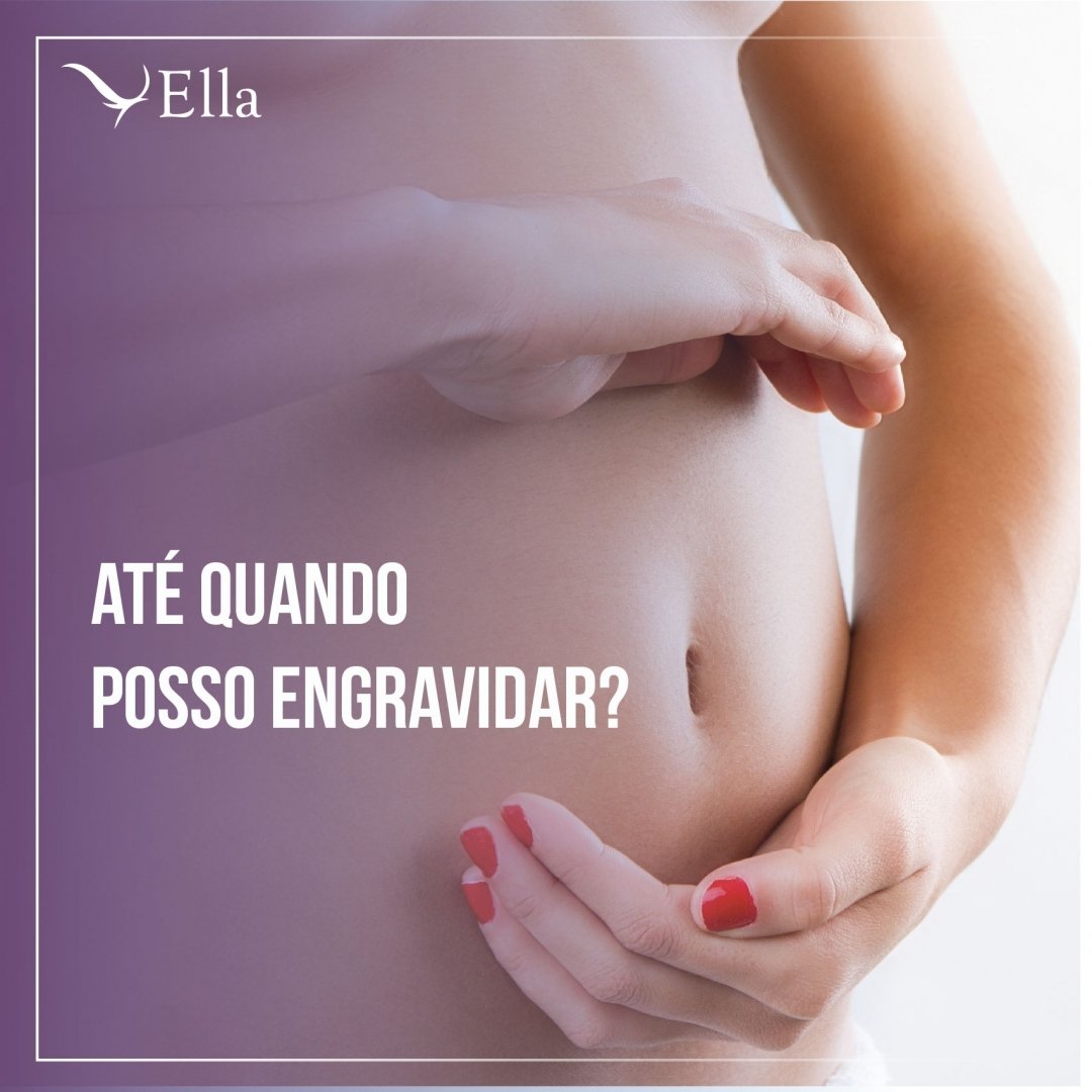Read more about the article Até quando posso engravidar?