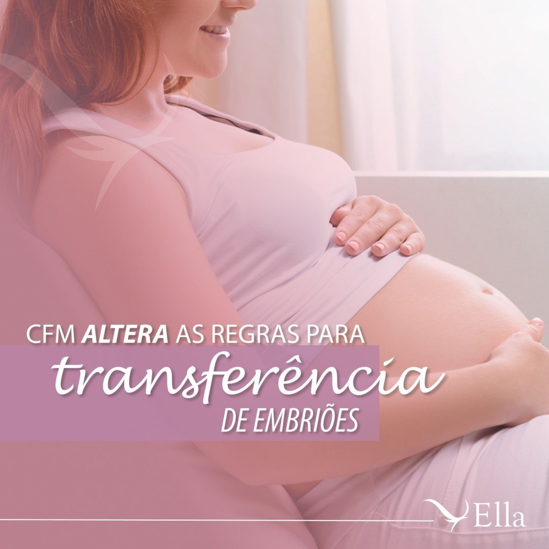 You are currently viewing CFM altera as regras para transferência de embriões